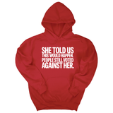 *HOODIE* She told us this would happen. People still voted against her Unisex Hoodie-Hoodie-The Original God Ain't Petty But I Am