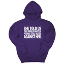 *HOODIE* She told us this would happen. People still voted against her Unisex Hoodie-Hoodie-The Original God Ain't Petty But I Am