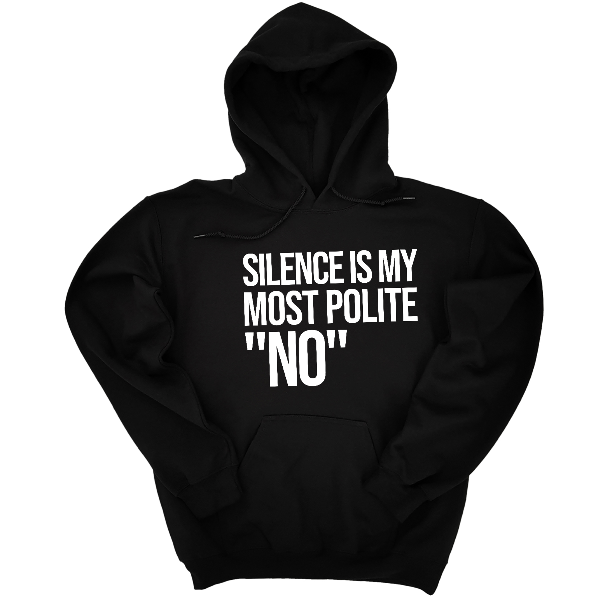*HOODIE* Silence is my Most Polite No Unisex Hoodie-Hoodie-The Original God Ain't Petty But I Am