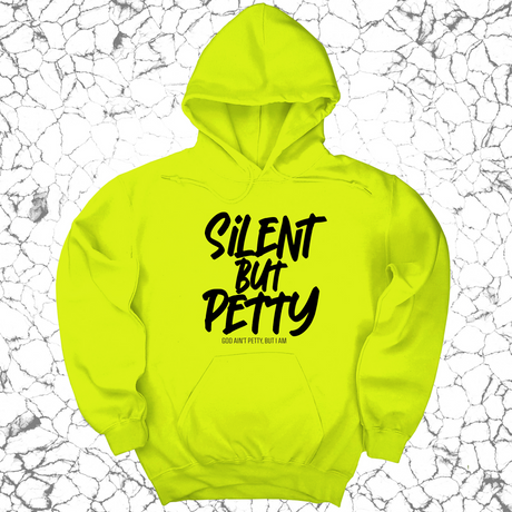*HOODIE* Silent but Petty Unisex Hoodie-Hoodie-The Original God Ain't Petty But I Am