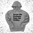 *HOODIE* Smart like Kimberly. Petty like Whitley Unisex Hoodie-Hoodie-The Original God Ain't Petty But I Am