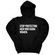 *HOODIE* Stop Protecting Men Who Harm Women Unisex Hoodie-Hoodie-The Original God Ain't Petty But I Am