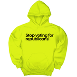 *HOODIE* Stop Voting for Republicans Unisex Hoodie-Hoodie-The Original God Ain't Petty But I Am
