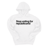 *HOODIE* Stop Voting for Republicans Unisex Hoodie-Hoodie-The Original God Ain't Petty But I Am