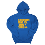 *HOODIE* Sunflowers bring joy. I bring Pettiness Unisex Hoodie-Hoodie-The Original God Ain't Petty But I Am