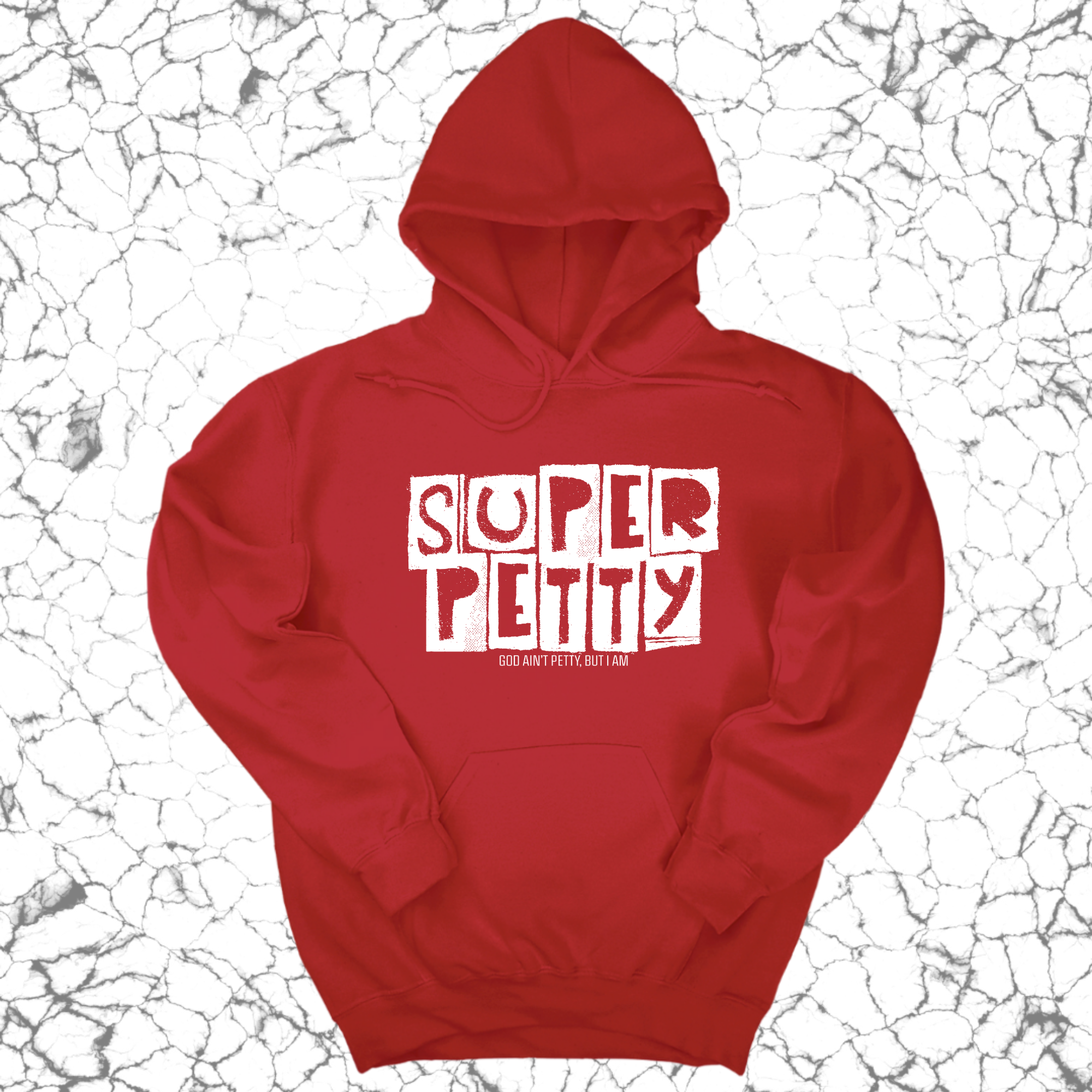 *HOODIE* Super Petty Unisex Hoodie-Hoodie-The Original God Ain't Petty But I Am