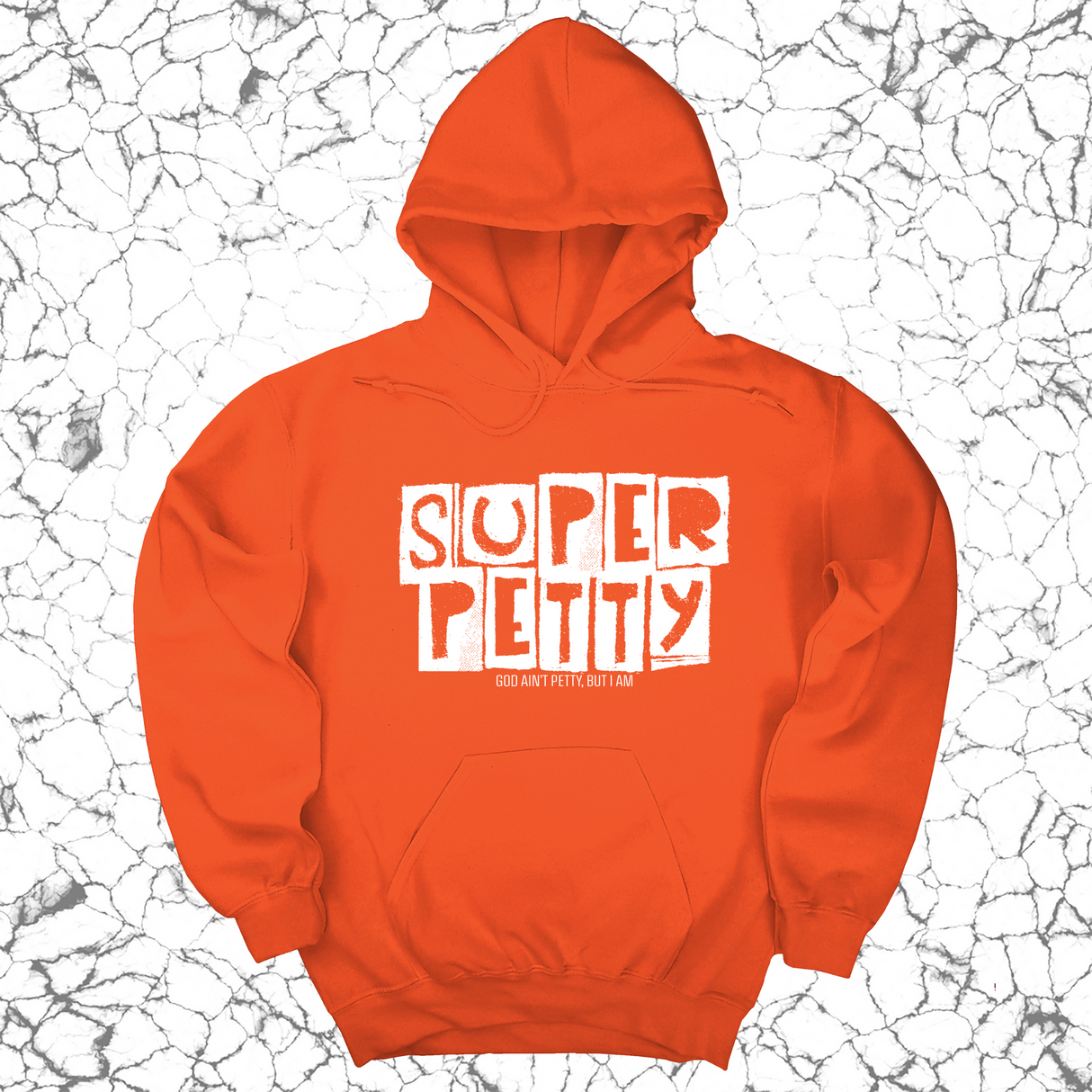 *HOODIE* Super Petty Unisex Hoodie-Hoodie-The Original God Ain't Petty But I Am