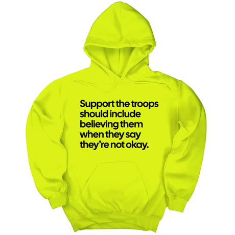 *HOODIE* Support the Troops Should Include Believing Them When They Say They’re Not Okay Unisex Hoodie-Hoodie-The Original God Ain't Petty But I Am