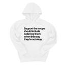 *HOODIE* Support the Troops Should Include Believing Them When They Say They’re Not Okay Unisex Hoodie-Hoodie-The Original God Ain't Petty But I Am