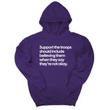 *HOODIE* Support the Troops Should Include Believing Them When They Say They’re Not Okay Unisex Hoodie-Hoodie-The Original God Ain't Petty But I Am