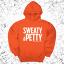 *HOODIE* Sweaty and Petty Unisex Hoodie-Hoodie-The Original God Ain't Petty But I Am