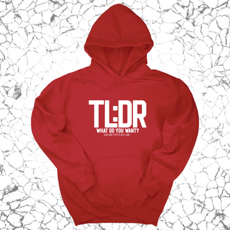 *HOODIE* TL: DR What do you want Unisex Hoodie-Hoodie-The Original God Ain't Petty But I Am