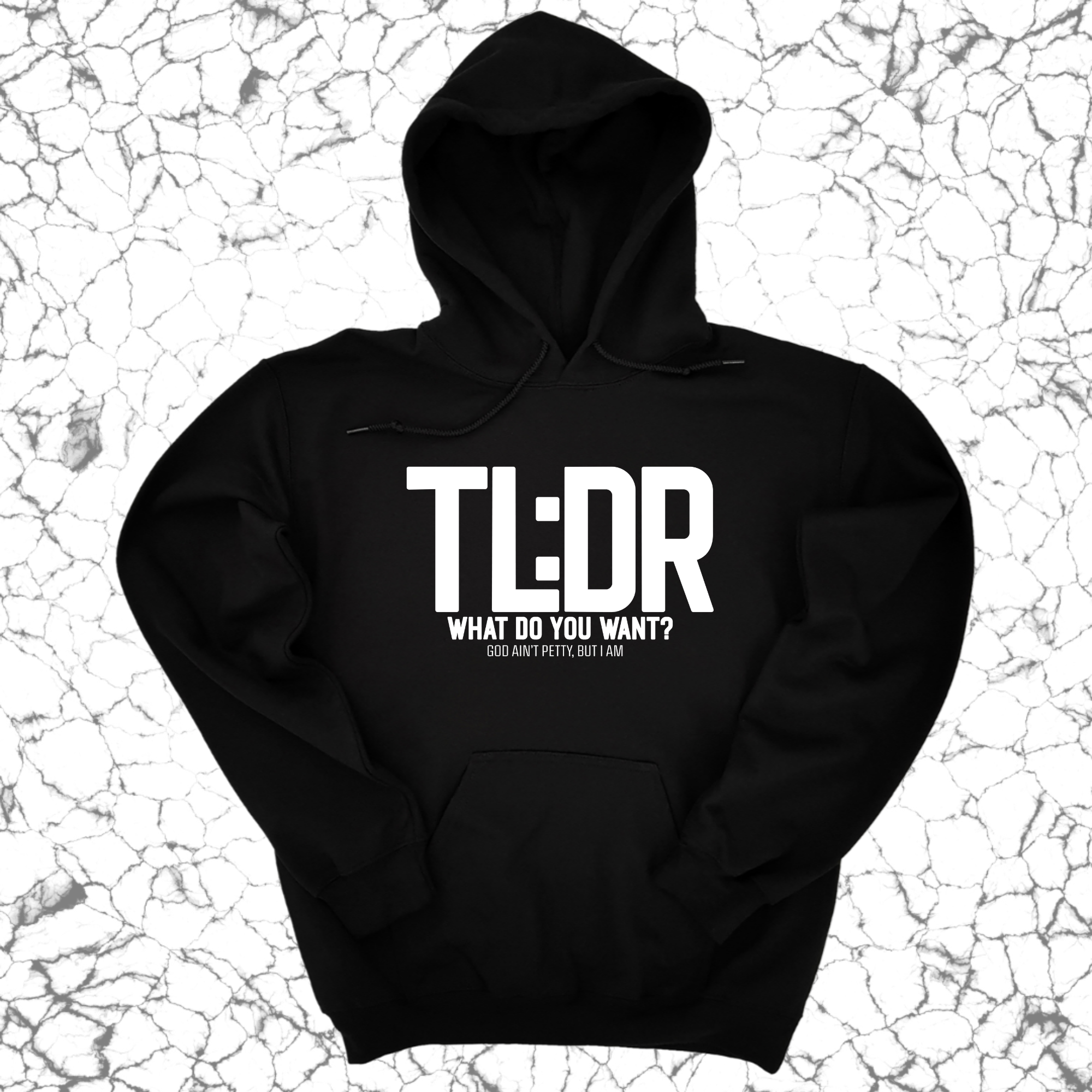 *HOODIE* TL: DR What do you want Unisex Hoodie-Hoodie-The Original God Ain't Petty But I Am