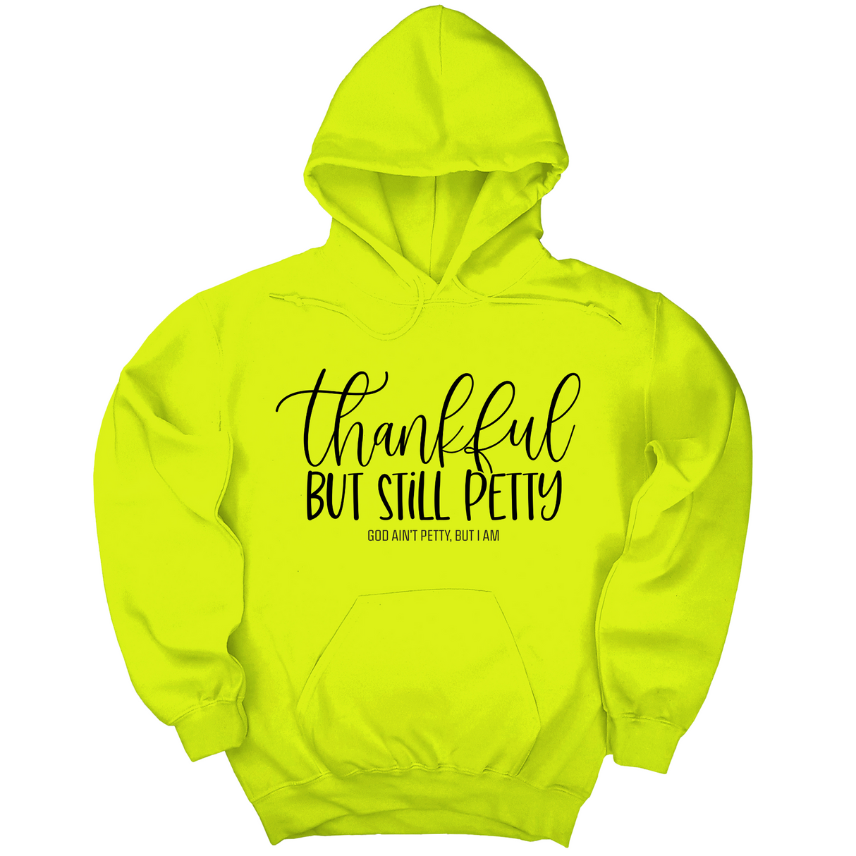 *HOODIE* Thankful but still Petty Unisex Hoodie-Hoodie-The Original God Ain't Petty But I Am