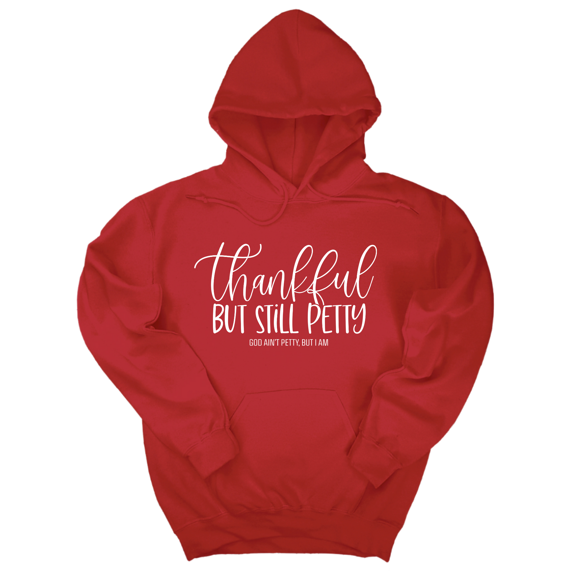 *HOODIE* Thankful but still Petty Unisex Hoodie-Hoodie-The Original God Ain't Petty But I Am