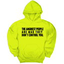 *HOODIE* The Angriest People are Mad They don't Control you Unisex Hoodie-Hoodie-The Original God Ain't Petty But I Am