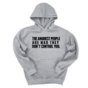 *HOODIE* The Angriest People are Mad They don't Control you Unisex Hoodie-Hoodie-The Original God Ain't Petty But I Am