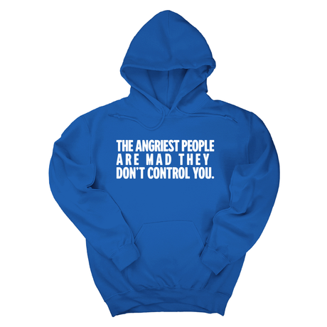 *HOODIE* The Angriest People are Mad They don't Control you Unisex Hoodie-Hoodie-The Original God Ain't Petty But I Am