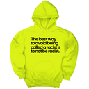 *HOODIE* The Best Way to Avoid Being Called a Racist Is to Not Be a Racist Unisex Hoodie-Hoodie-The Original God Ain't Petty But I Am