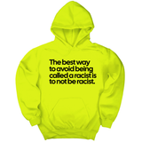 *HOODIE* The Best Way to Avoid Being Called a Racist Is to Not Be a Racist Unisex Hoodie-Hoodie-The Original God Ain't Petty But I Am