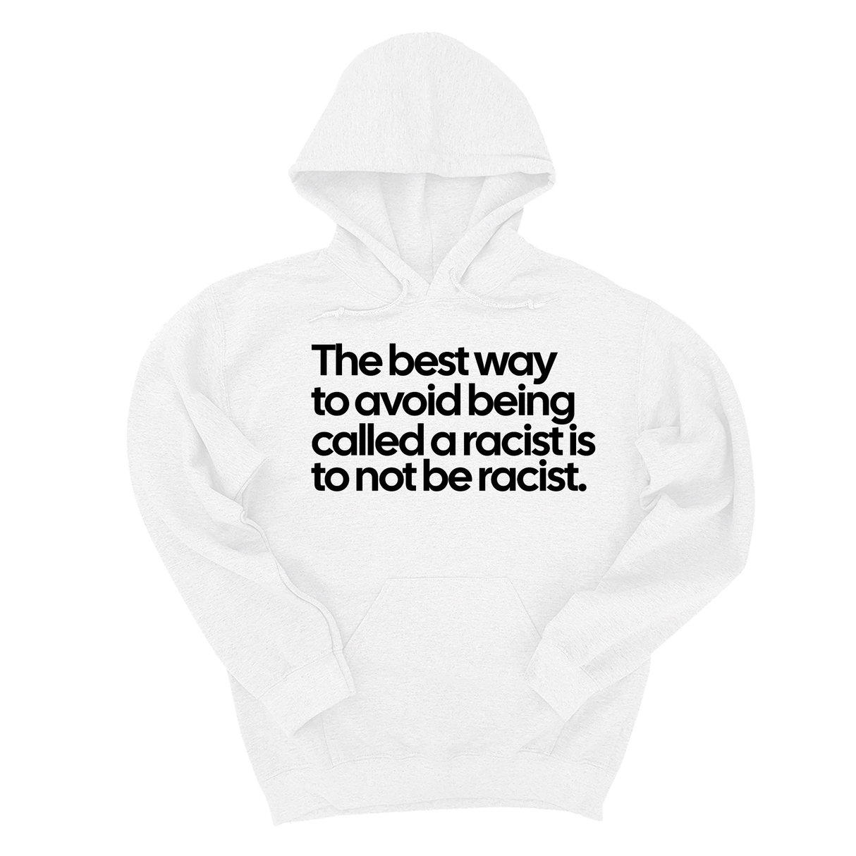 *HOODIE* The Best Way to Avoid Being Called a Racist Is to Not Be a Racist Unisex Hoodie-Hoodie-The Original God Ain't Petty But I Am
