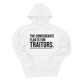 *HOODIE* The Confederate Flag Is for Traitors Unisex Hoodie-Hoodie-The Original God Ain't Petty But I Am