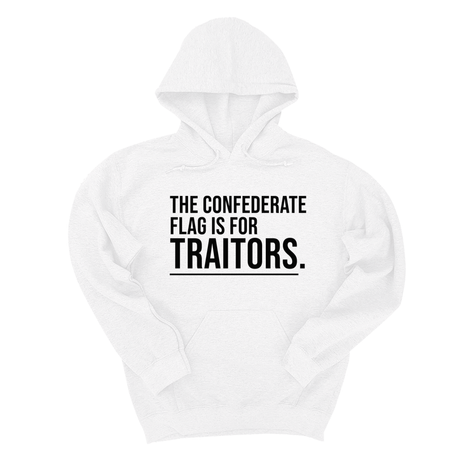 *HOODIE* The Confederate Flag Is for Traitors Unisex Hoodie-Hoodie-The Original God Ain't Petty But I Am