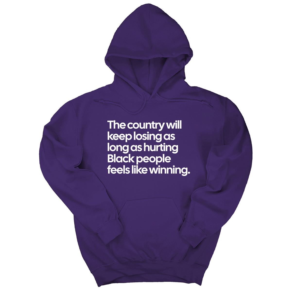 *HOODIE* The Country Will Keep Losing as Long as Hurting Black People Feels Like Winning Unisex Hoodie-Hoodie-The Original God Ain't Petty But I Am