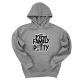 *HOODIE* The First Family of Petty Unisex Hoodie-Hoodie-The Original God Ain't Petty But I Am