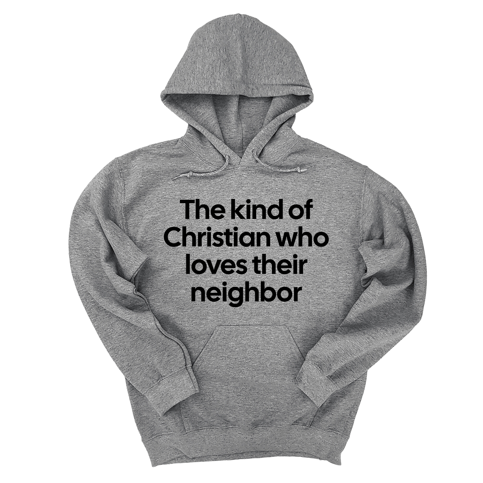 *HOODIE* The Kind of Christian Who Loves Their Neighbor Unisex Hoodie-Hoodie-The Original God Ain't Petty But I Am
