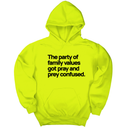 *HOODIE* The Party of Family Values Got Pray and Prey Confused Unisex Hoodie-Hoodie-The Original God Ain't Petty But I Am