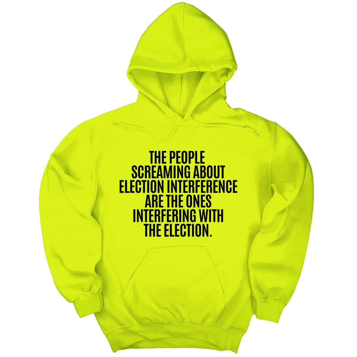 *HOODIE* The People Screaming About Election Interference Are the Ones Interfering With the Election Unisex Hoodie-Hoodie-The Original God Ain't Petty But I Am
