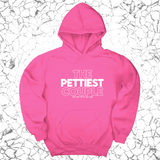 *HOODIE* The Pettiest Couple Unisex Hoodie-Hoodie-The Original God Ain't Petty But I Am