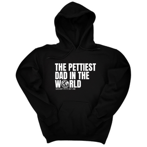 *HOODIE* The Pettiest Dad in the World Unisex Hoodie-Hoodie-The Original God Ain't Petty But I Am