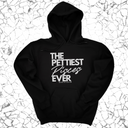*HOODIE* The Pettiest Pisces Ever Unisex Hoodie-Hoodie-The Original God Ain't Petty But I Am
