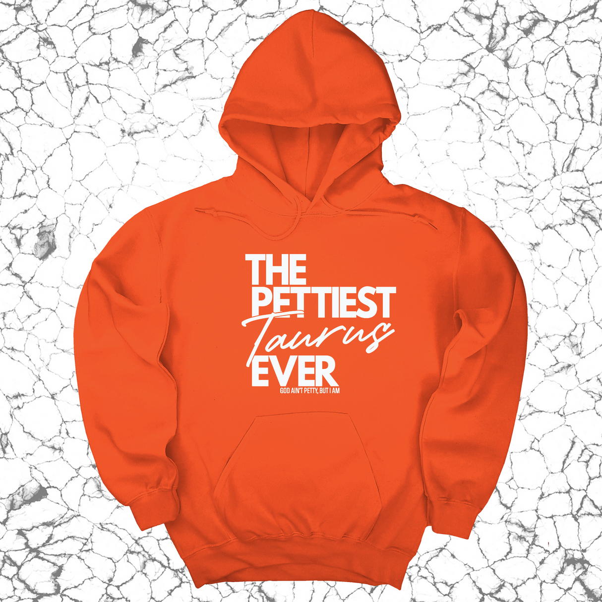 *HOODIE* The Pettiest Taurus Ever Unisex Hoodie-Hoodie-The Original God Ain't Petty But I Am