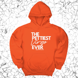 *HOODIE* The Pettiest Virgo Ever Unisex Hoodie-Hoodie-The Original God Ain't Petty But I Am