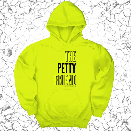 *HOODIE* The Petty Friend Unisex Hoodie-Hoodie-The Original God Ain't Petty But I Am