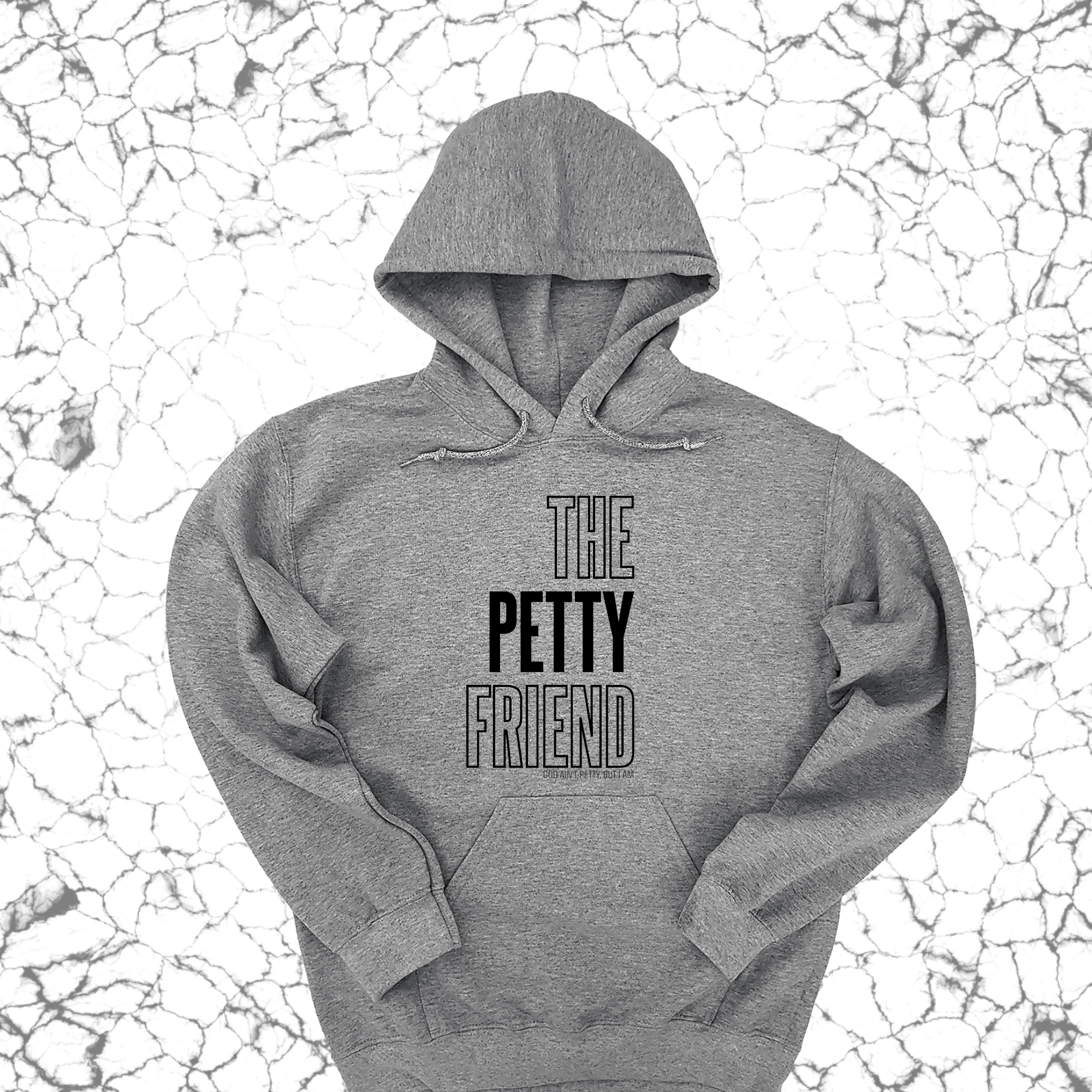 *HOODIE* The Petty Friend Unisex Hoodie-Hoodie-The Original God Ain't Petty But I Am