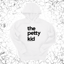 *HOODIE* The Petty Kid Unisex Hoodie (adult size)-Hoodie-The Original God Ain't Petty But I Am
