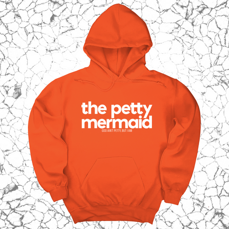 *HOODIE* The Petty Mermaid Unisex Hoodie-Hoodie-The Original God Ain't Petty But I Am