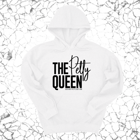 *HOODIE* The Petty Queen Unisex Hoodie-Hoodie-The Original God Ain't Petty But I Am