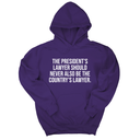 *HOODIE* The President's Lawyer Should Never Also Be the Country's Lawyer Unisex Hoodie-Hoodie-The Original God Ain't Petty But I Am
