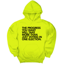 *HOODIE* The Progress You Want Will Take More Than Just Voting in One Election Unisex Hoodie-Hoodie-The Original God Ain't Petty But I Am