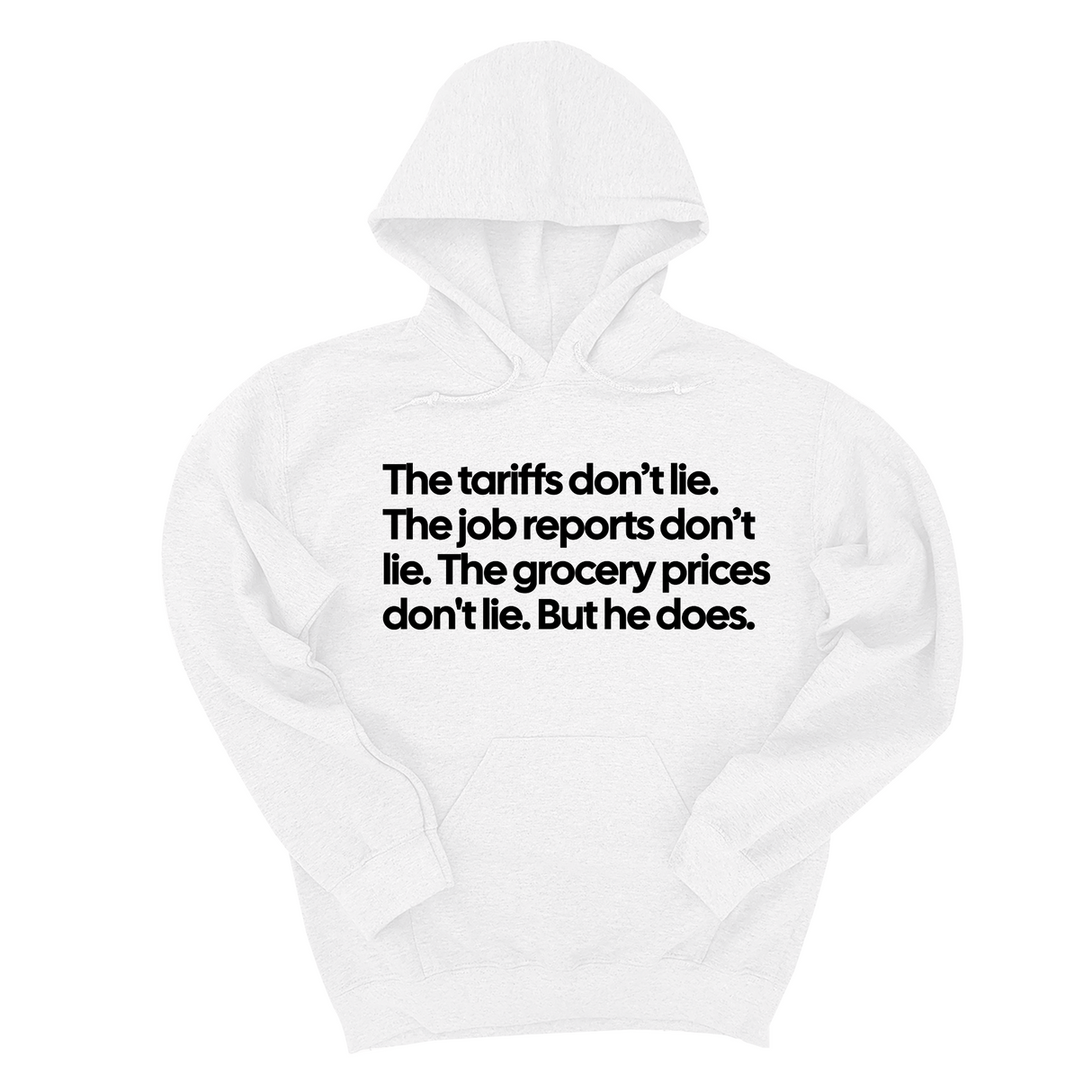 *HOODIE* The Tariffs don’t lie. Job reports don’t lie. The grocery prices don't lie. But he does Unisex Hoodie-Hoodie-The Original God Ain't Petty But I Am