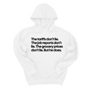 *HOODIE* The Tariffs don’t lie. Job reports don’t lie. The grocery prices don't lie. But he does Unisex Hoodie-Hoodie-The Original God Ain't Petty But I Am