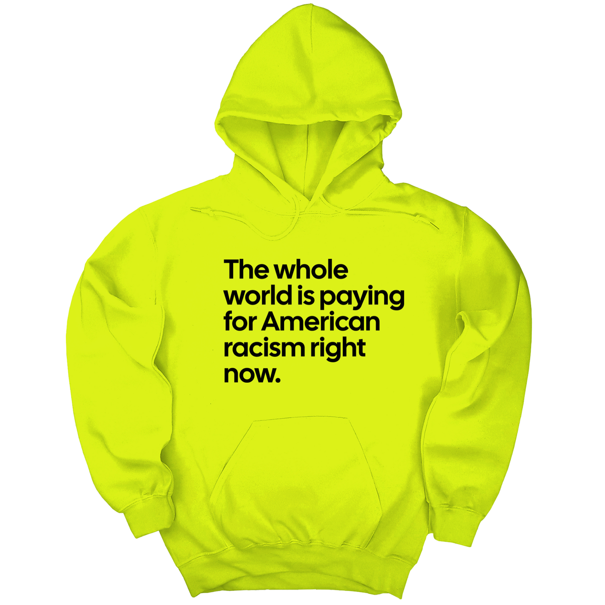 *HOODIE* The Whole World Is Paying for American Racism Right Now Unisex Hoodie-Hoodie-The Original God Ain't Petty But I Am