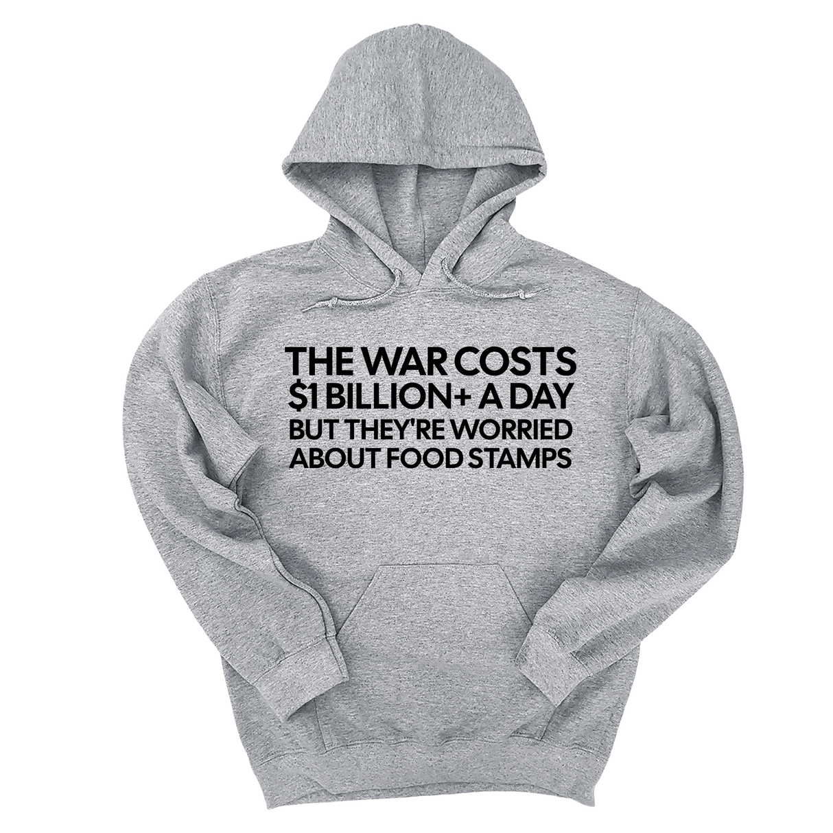 *HOODIE* The war costs $1 billion+ a day but they’re worried about food stamps Unisex Hoodie-Hoodie-The Original God Ain't Petty But I Am