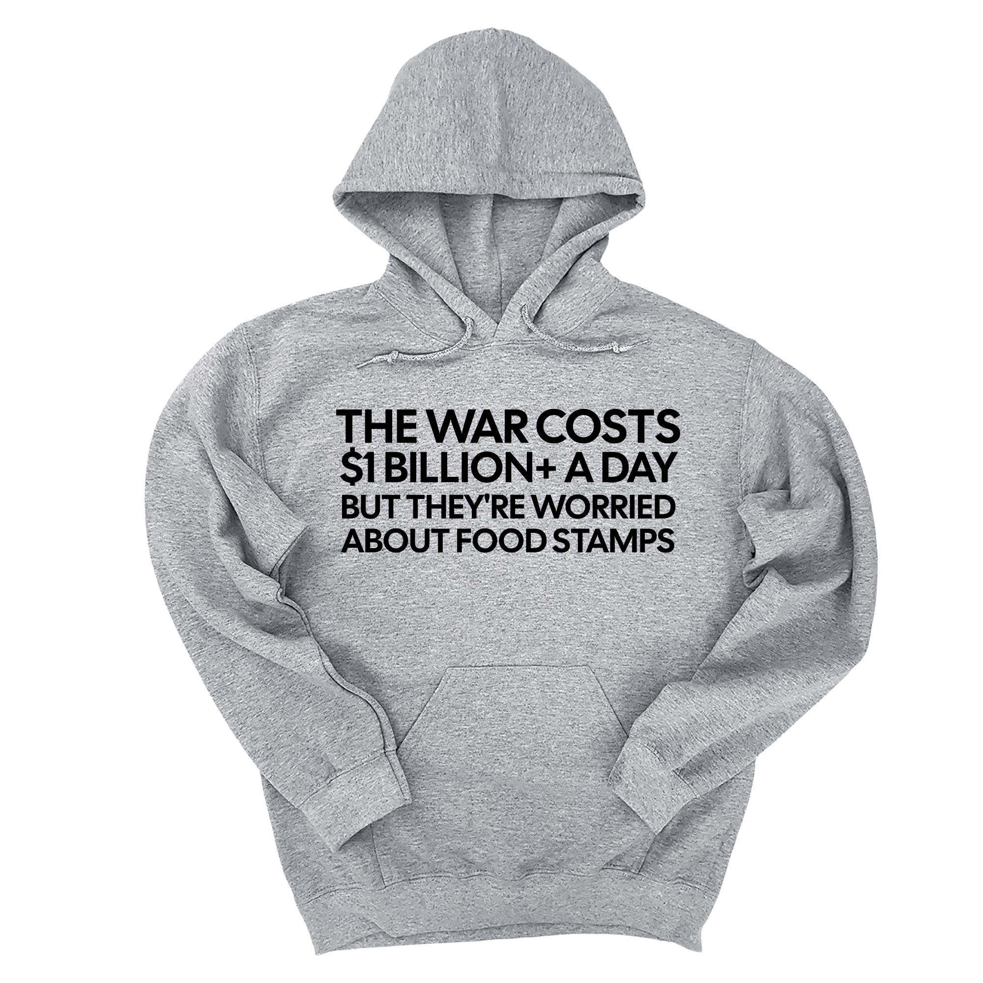 *HOODIE* The war costs $1 billion+ a day but they’re worried about food stamps Unisex Hoodie-Hoodie-The Original God Ain't Petty But I Am