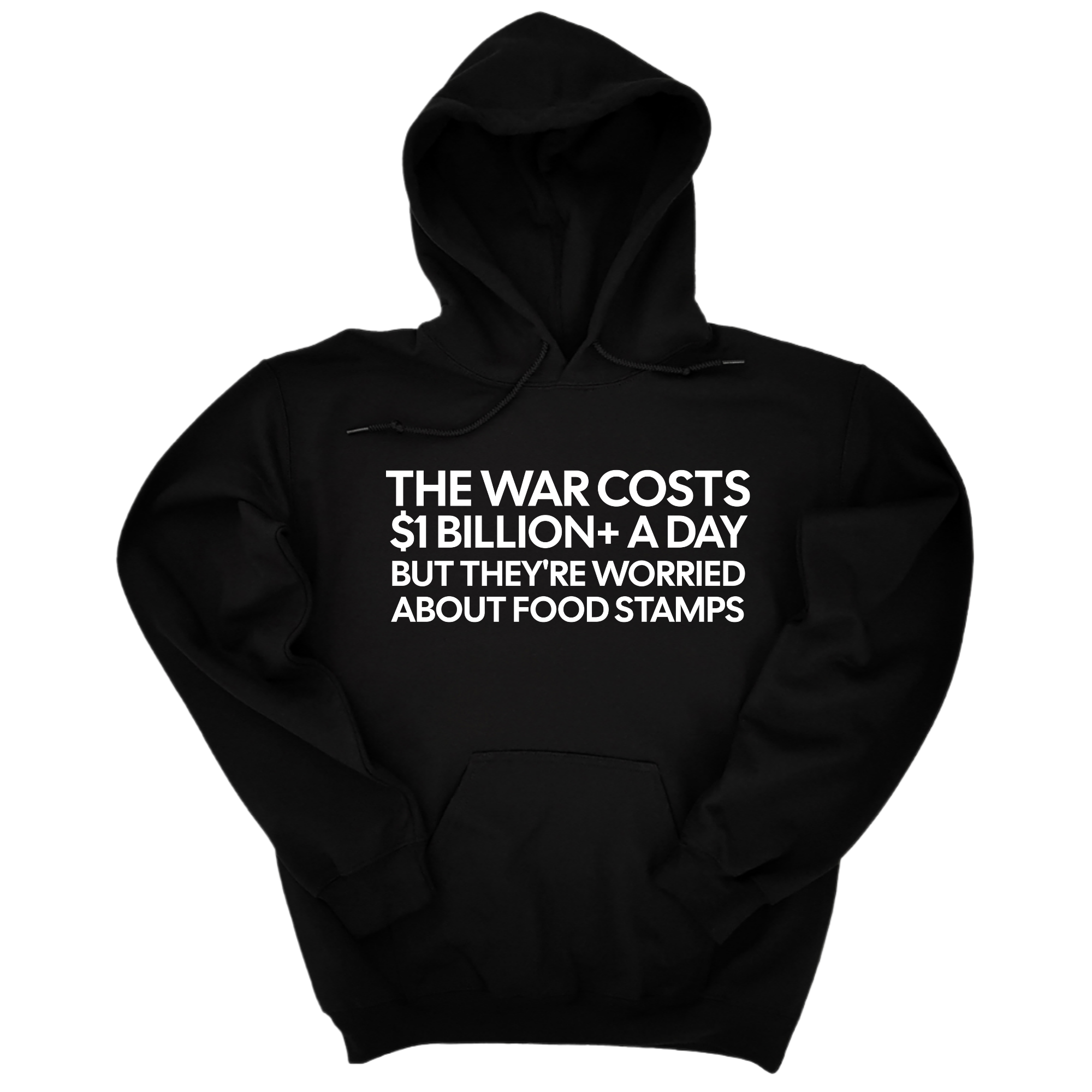*HOODIE* The war costs $1 billion+ a day but they’re worried about food stamps Unisex Hoodie-Hoodie-The Original God Ain't Petty But I Am